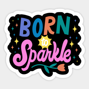 Born to Sparkle Sticker